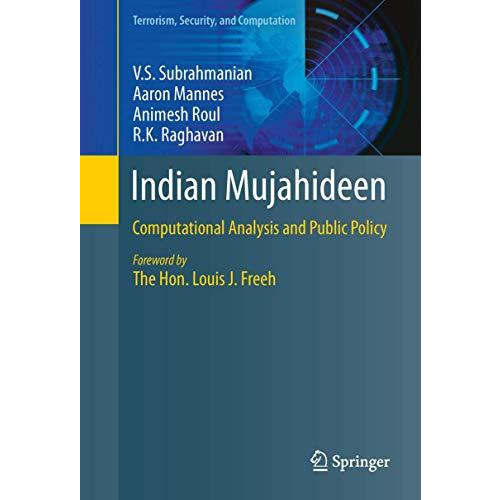 Indian Mujahideen: Computational Analysis and Public Policy [Hardcover]