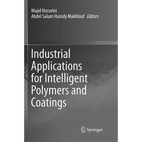 Industrial Applications for Intelligent Polymers and Coatings [Paperback]