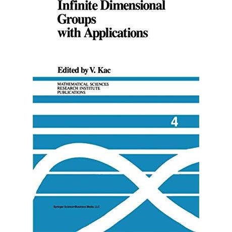 Infinite Dimensional Groups with Applications [Hardcover]