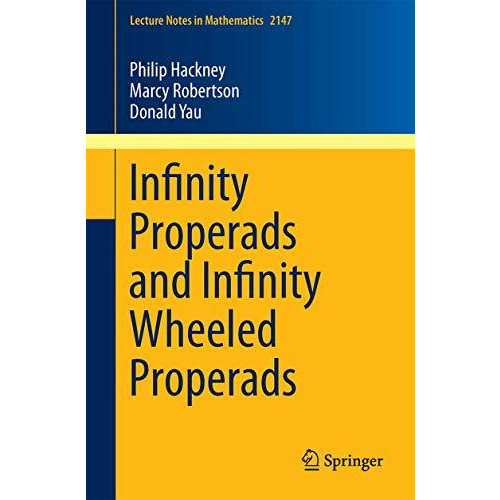 Infinity Properads and Infinity Wheeled Properads [Paperback]