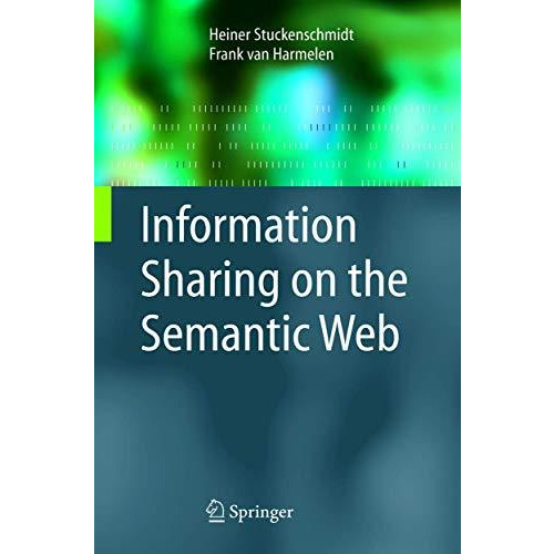 Information Sharing on the Semantic Web [Paperback]