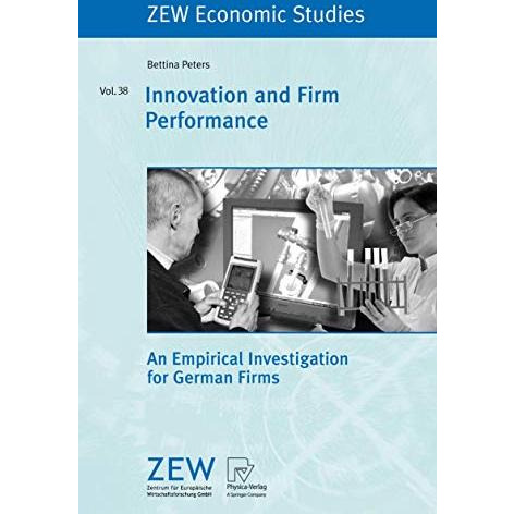 Innovation and Firm Performance: An Empirical Investigation for German Firms [Paperback]