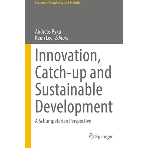 Innovation, Catch-up and Sustainable Development: A Schumpeterian Perspective [Hardcover]