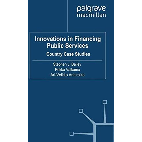 Innovations in Financing Public Services: Country Case Studies [Paperback]