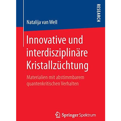 Innovative und interdisziplin?re Kristallz?chtung: Materialien mit abstimmbarem  [Paperback]