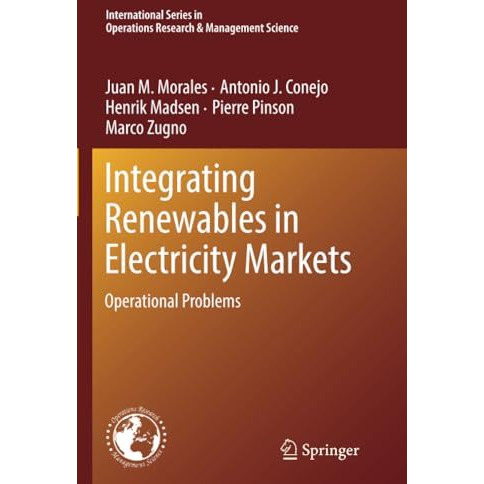 Integrating Renewables in Electricity Markets: Operational Problems [Paperback]