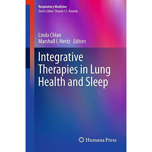 Integrative Therapies in Lung Health and Sleep [Paperback]