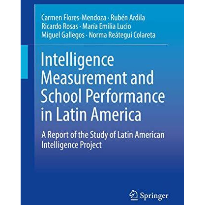 Intelligence Measurement and School Performance in Latin America: A Report of th [Hardcover]