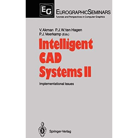 Intelligent CAD Systems II: Implementational Issues [Hardcover]