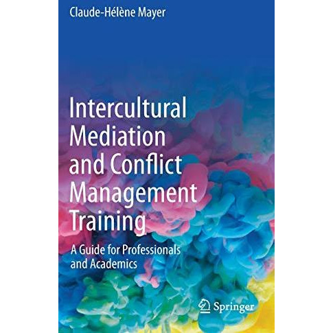 Intercultural Mediation and Conflict Management Training: A Guide for Profession [Hardcover]