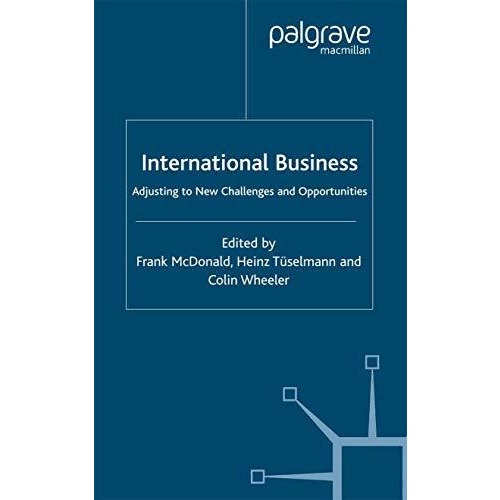 International Business: Adjusting to New Challenges and Opportunities [Hardcover]