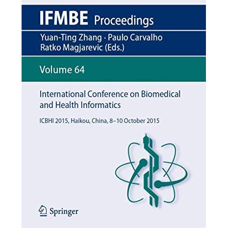 International Conference on Biomedical and Health Informatics: ICBHI 2015, Haiko [Paperback]