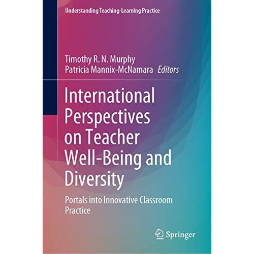 International Perspectives on Teacher Well-Being and Diversity: Portals into Inn [Hardcover]