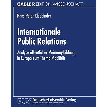 Internationale Public Relations: Analyse ?ffentlicher Meinungsbildung in Europa  [Paperback]