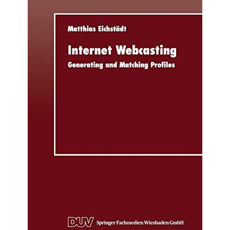 Internet Webcasting: Generating and Matching Profiles [Paperback]