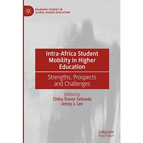 Intra-Africa Student Mobility in Higher Education: Strengths, Prospects and Chal [Hardcover]