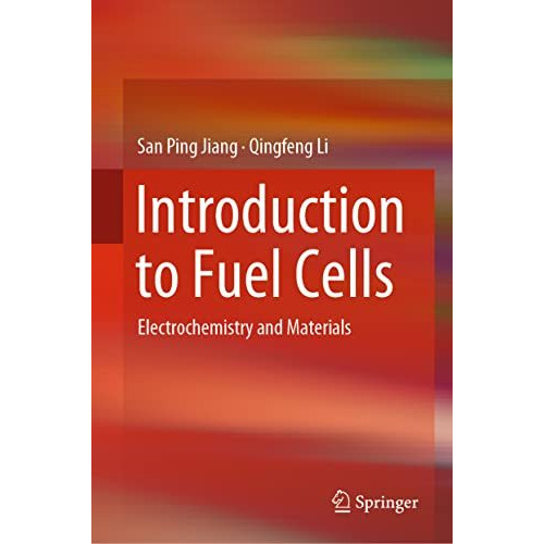 Introduction to Fuel Cells: Electrochemistry and Materials [Hardcover]