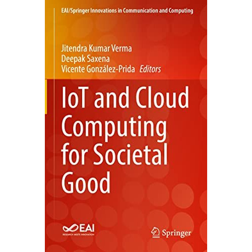 IoT and Cloud Computing for Societal Good [Hardcover]