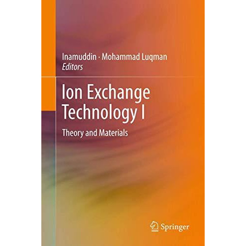 Ion Exchange Technology I: Theory and Materials [Hardcover]