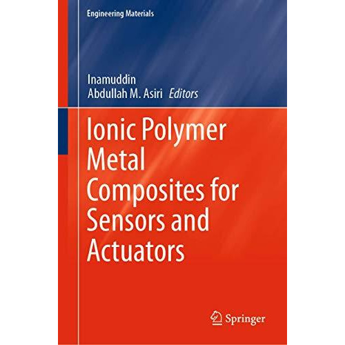 Ionic Polymer Metal Composites for Sensors and Actuators [Hardcover]