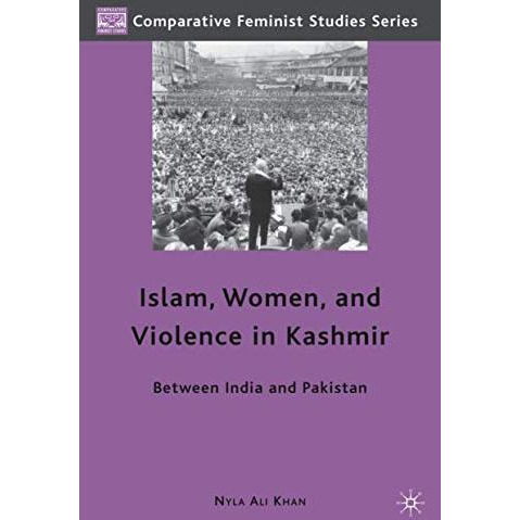 Islam, Women, and Violence in Kashmir: Between India and Pakistan [Hardcover]