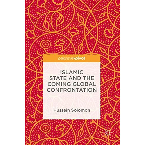 Islamic State and the Coming Global Confrontation [Hardcover]