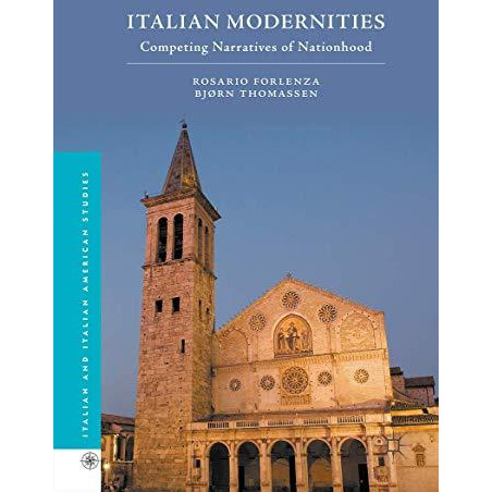 Italian Modernities: Competing Narratives of Nationhood [Hardcover]