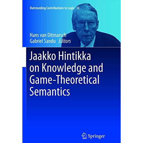 Jaakko Hintikka on Knowledge and Game-Theoretical Semantics [Paperback]