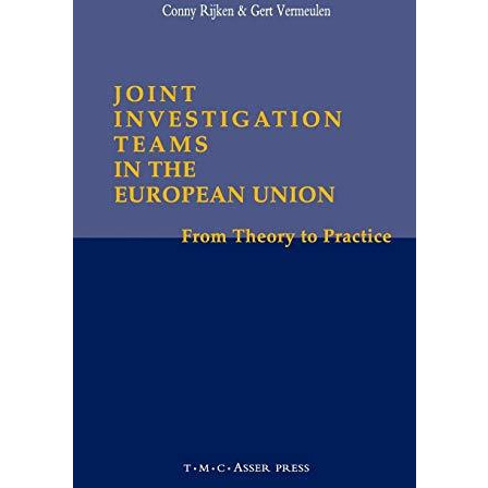 Joint Investigation Teams in the European Union: From Theory to Practice [Hardcover]