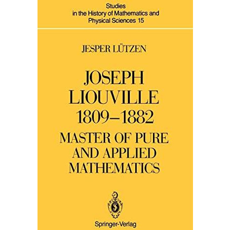 Joseph Liouville 18091882: Master of Pure and Applied Mathematics [Hardcover]