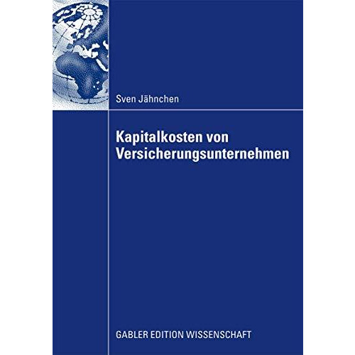 Kapitalkosten von Versicherungsunternehmen: Fundamentale Betafaktoren als Erkl?r [Paperback]