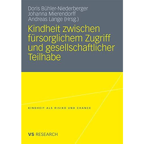 Kindheit zwischen f?rsorglichem Zugriff und gesellschaftlicher Teilhabe [Paperback]