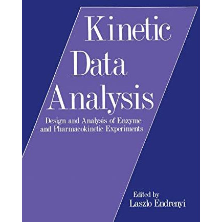 Kinetic Data Analysis: Design and Analysis of Enzyme and Pharmacokinetic Experim [Paperback]