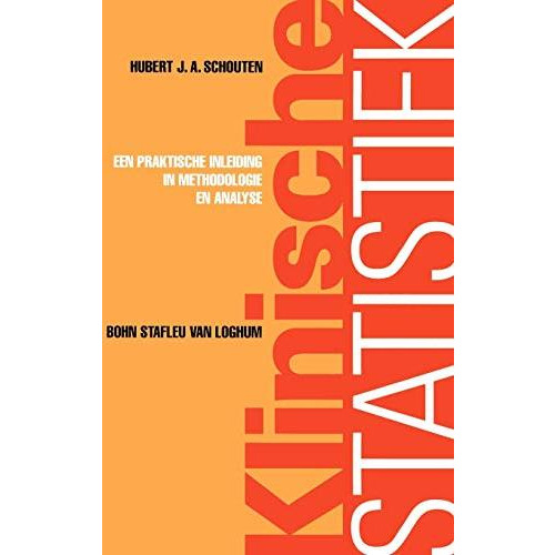 Klinische statistiek: Een praktische inleiding in methodologie en analyse [Paperback]