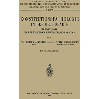 Konstitutionspathologie in der Orthop?die: Erbbiologie des Peripheren Bewegungsa [Paperback]