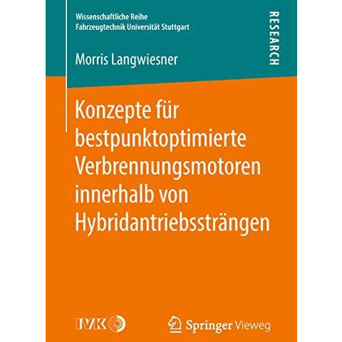 Konzepte f?r bestpunktoptimierte Verbrennungsmotoren innerhalb von Hybridantrieb [Paperback]