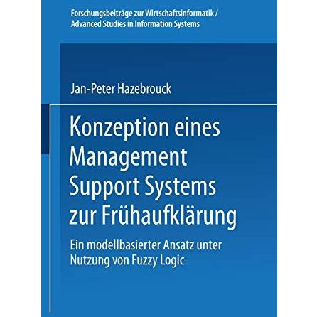 Konzeption eines Management Support Systems zur Fr?haufkl?rung: Ein modellbasier [Paperback]