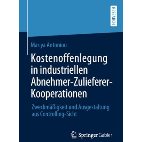 Kostenoffenlegung in industriellen Abnehmer-Zulieferer-Kooperationen: Zweckm??ig [Paperback]