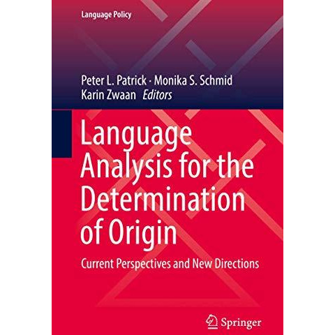 Language Analysis for the Determination of Origin: Current Perspectives and New  [Hardcover]