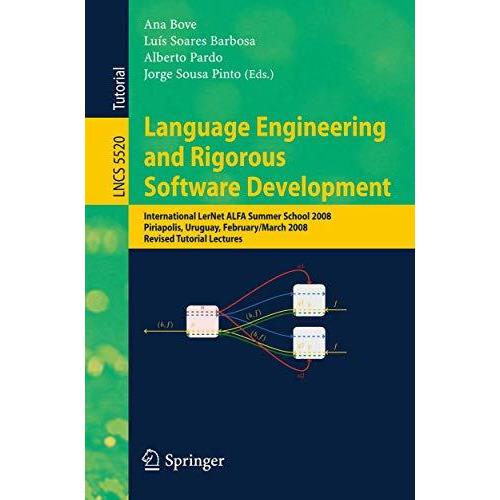 Language Engineering and Rigorous Software Development: International LerNet ALF [Paperback]