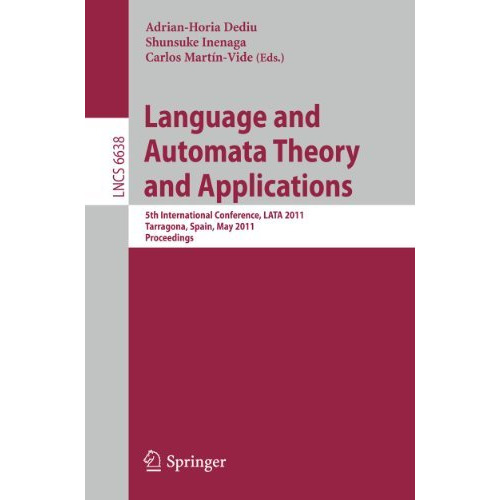 Language and Automata Theory and Applications: 5th International Conference, LAT [Paperback]