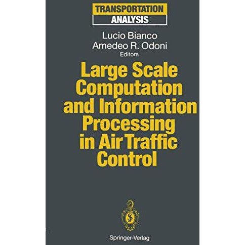 Large Scale Computation and Information Processing in Air Traffic Control [Paperback]