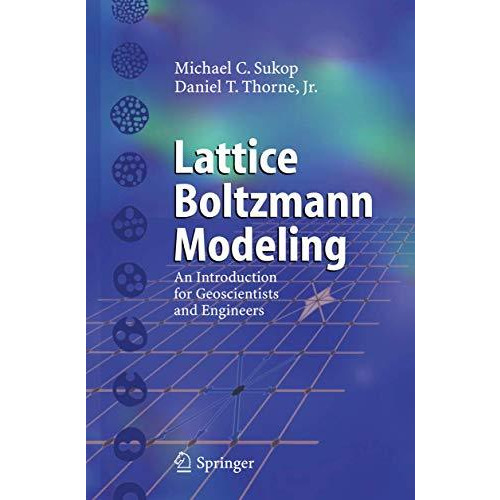 Lattice Boltzmann Modeling: An Introduction for Geoscientists and Engineers [Paperback]