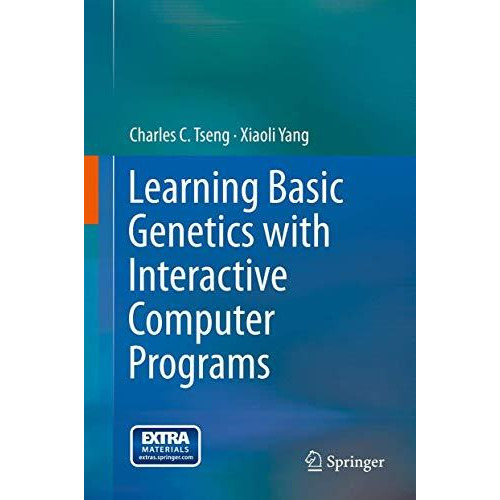 Learning Basic Genetics with Interactive Computer Programs [Hardcover]