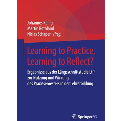 Learning to Practice, Learning to Reflect?: Ergebnisse aus der L?ngsschnittstudi [Paperback]