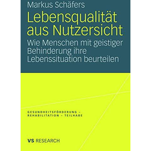 Lebensqualit?t aus Nutzersicht: Wie Menschen mit geistiger Behinderung ihre Lebe [Paperback]