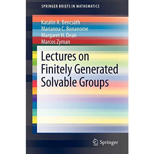 Lectures on Finitely Generated Solvable Groups [Paperback]