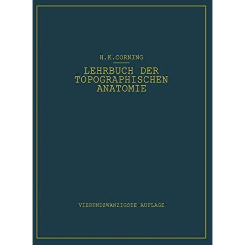 Lehrbuch der topographischen Anatomie: F?r Studierende und ?rzte [Paperback]