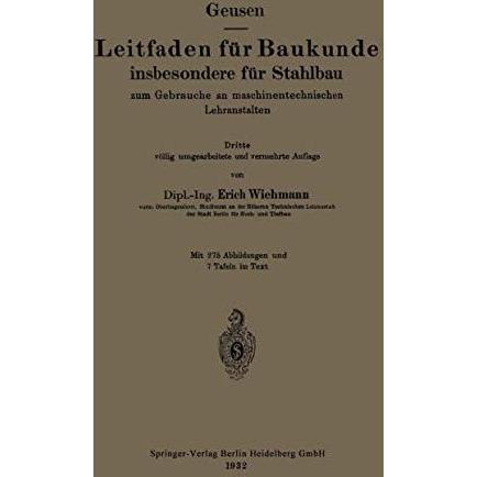 Leitfaden f?r Baukunde insbesondere f?r Stahlbau: zum Gebrauche an maschinentech [Paperback]