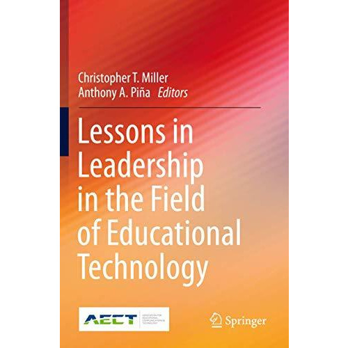 Lessons in Leadership in the Field of Educational Technology [Paperback]